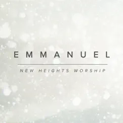 Emmanuel - Single by New Heights Worship album reviews, ratings, credits