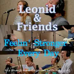 Feelin' Stronger Every Day - Single by Leonid & Friends album reviews, ratings, credits