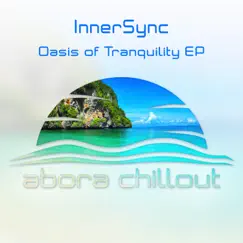 Oasis of Tranquility by InnerSync album reviews, ratings, credits