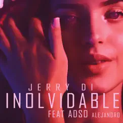 Inolvidable (feat. Adso Alejandro) - Single by Jerry Di album reviews, ratings, credits