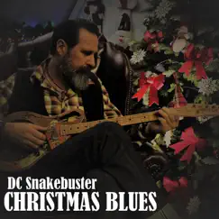 Christmas Blues - Single by DC Snakebuster album reviews, ratings, credits