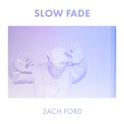 Slow Fade Song Lyrics