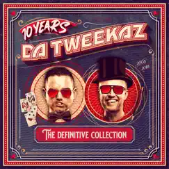 10 Years Da Tweekaz - The Definitive Collection by Da Tweekaz album reviews, ratings, credits