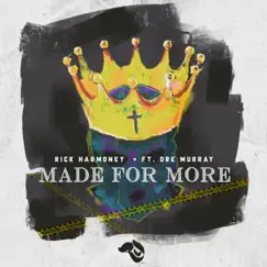 Made for More (feat. Dre Murray) Song Lyrics