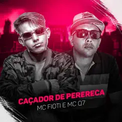 Caçador de perereca - Single by MC Fioti & MC Q7 album reviews, ratings, credits
