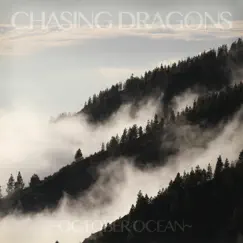 Chasing Dragons - Single by October Ocean album reviews, ratings, credits