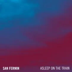 Asleep On the Train Song Lyrics