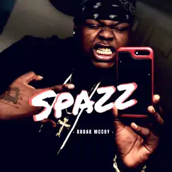 Spazz - Single by Kodak McCoy album reviews, ratings, credits