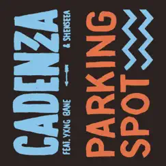 Parking Spot - Single by Cadenza, Yxng Bane & Shenseea album reviews, ratings, credits