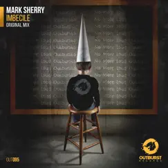 Imbecile - Single by Mark Sherry album reviews, ratings, credits