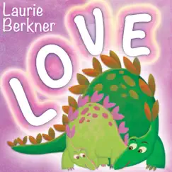 Love by The Laurie Berkner Band album reviews, ratings, credits