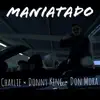 Maniatado - Single album lyrics, reviews, download