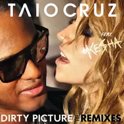 Dirty Picture (The Remixes) [feat. Ke$ha] by Taio Cruz album reviews, ratings, credits