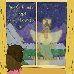 My Christmas Angel (Jesus, I Love You So) - Single by Little Lucie album reviews, ratings, credits