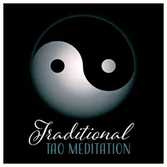 Traditional Tao Meditation by Tao Te Ching Music Zone album reviews, ratings, credits