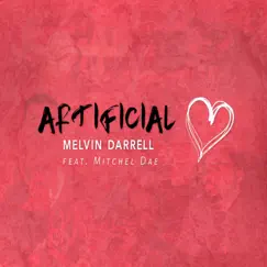 Artificial (feat. Mitchel Dae) - Single by Melvin Darrell album reviews, ratings, credits