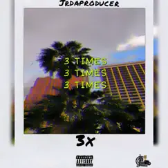 3X - Single by Jrdaproducer album reviews, ratings, credits