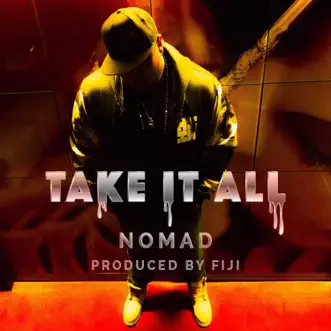 Download Take It All Nomad MP3