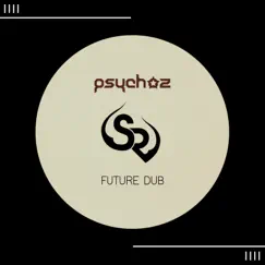 Future Dub - Single by Psychoz album reviews, ratings, credits
