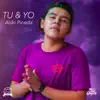 Tu & Yo - Single album lyrics, reviews, download