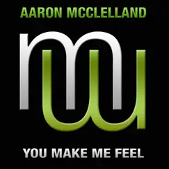 You Make Me Feel (Radio Edit) Song Lyrics