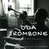 Oda Trombone - Single album lyrics, reviews, download