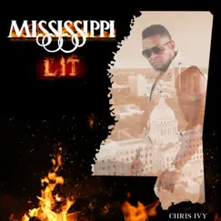 Mississippi Lit - Single by Chris Ivy album reviews, ratings, credits