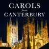 Carols from Canterbury by The Choir of Canterbury Cathedral album lyrics