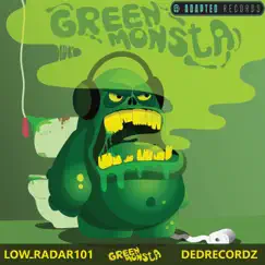 Green Monsta by DeDrecordz & LoW_RaDaR101 album reviews, ratings, credits