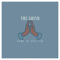 The Grind - Single by Spin_flo album reviews, ratings, credits