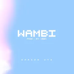 Wambi - Single by Zarion Uti album reviews, ratings, credits