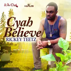 Cyah Believe - Single by Rickey Teetz album reviews, ratings, credits