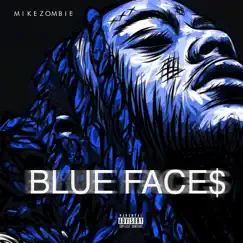 Blue Face$ Song Lyrics