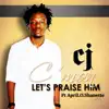 C'mon Let's Praise Him (feat. April.O.Shanette) - Single album lyrics, reviews, download