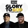 Glory to God (feat. Fred Hammond) - Single album lyrics, reviews, download