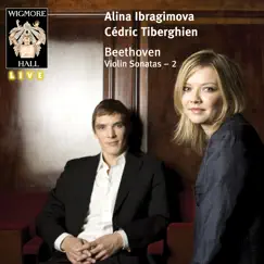Beethoven: Violin Sonatas, Vol. 2 (Wigmore Hall Live) by Alina Ibragimova & Cédric Tiberghien album reviews, ratings, credits