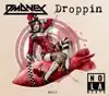 Droppin - Single album lyrics, reviews, download