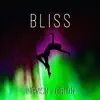 Bliss (feat. Orion) - Single album lyrics, reviews, download