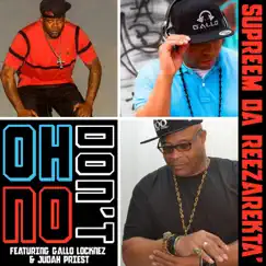 Oh No Don't (feat. Gallo Locknez & Judah Priest) Song Lyrics