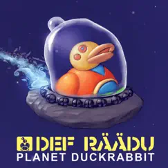 Planet Duckrabbit by Def Räädu album reviews, ratings, credits