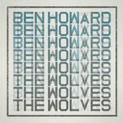 The Wolves (2012 Version) - Single by Ben Howard album reviews, ratings, credits