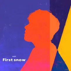 First Snow - Single by AGER album reviews, ratings, credits