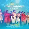 Mpumalanga Praise (Live in Middleburg Mpumalanga, Vol. 2) album lyrics, reviews, download