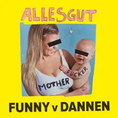 Alles gut M**********r by Funny van Dannen album reviews, ratings, credits