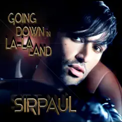Going Down in La-La Land - Single by SIRPAUL album reviews, ratings, credits