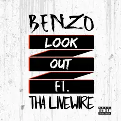 Look Out - Single by Tha LiveWire & Benzo album reviews, ratings, credits