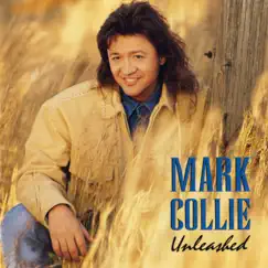 Unleashed by Mark Collie album reviews, ratings, credits