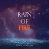 Rain of Fire - Single album lyrics, reviews, download