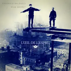 L'œil de L'esprit - EP by Federico Balducci & Mike Barret album reviews, ratings, credits