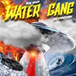 Water Gang (feat. Ca$houtjony) - Single by Big Nick album reviews, ratings, credits